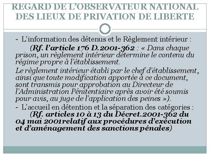 REGARD DE L’OBSERVATEUR NATIONAL DES LIEUX DE PRIVATION DE LIBERTE - L’information des détenus