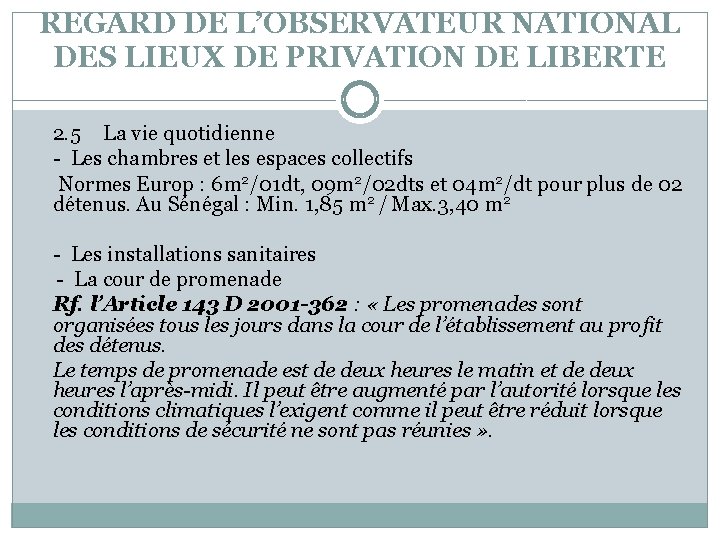 REGARD DE L’OBSERVATEUR NATIONAL DES LIEUX DE PRIVATION DE LIBERTE 2. 5 La vie