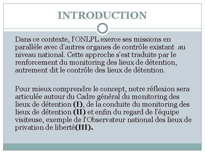 INTRODUCTION Dans ce contexte, l’ONLPL exerce ses missions en parallèle avec d’autres organes de