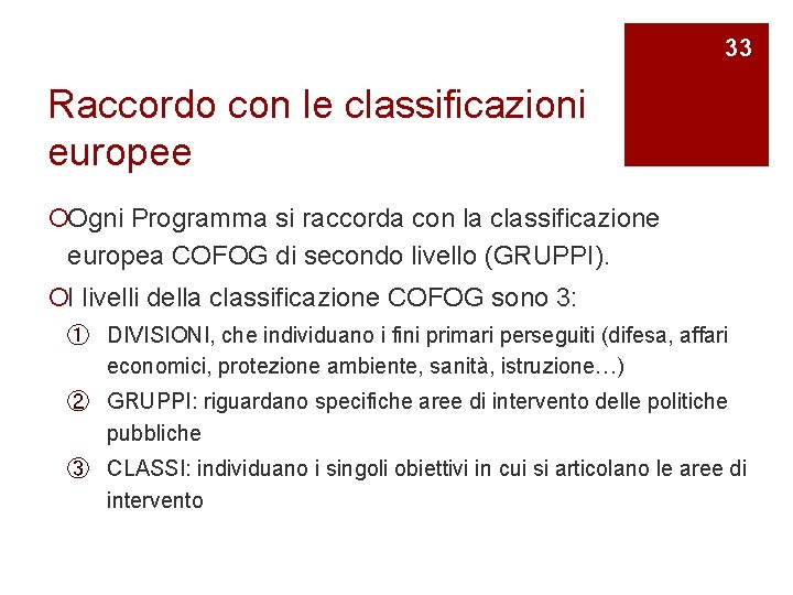 33 Raccordo con le classificazioni europee ¡Ogni Programma si raccorda con la classificazione europea