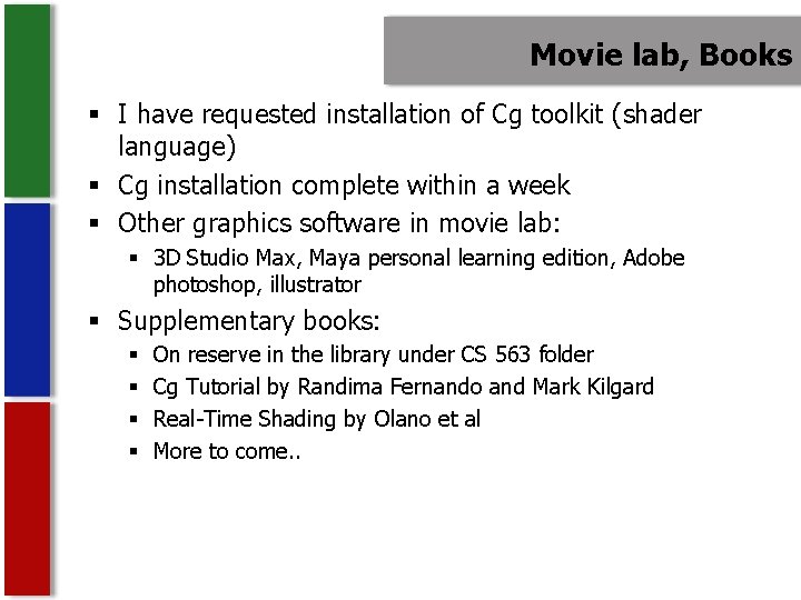 Movie lab, Books § I have requested installation of Cg toolkit (shader language) §