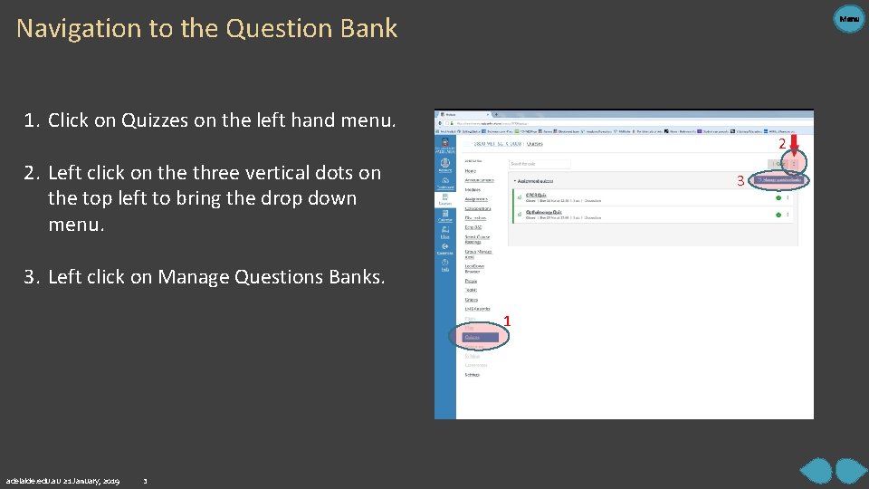 Navigation to the Question Bank Menu 1. Click on Quizzes on the left hand