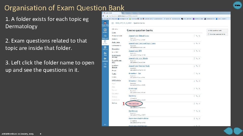 Organisation of Exam Question Bank 1. A folder exists for each topic eg Dermatology