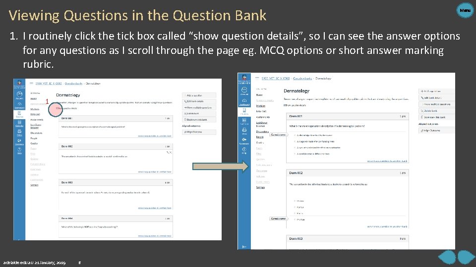 Viewing Questions in the Question Bank Menu 1. I routinely click the tick box