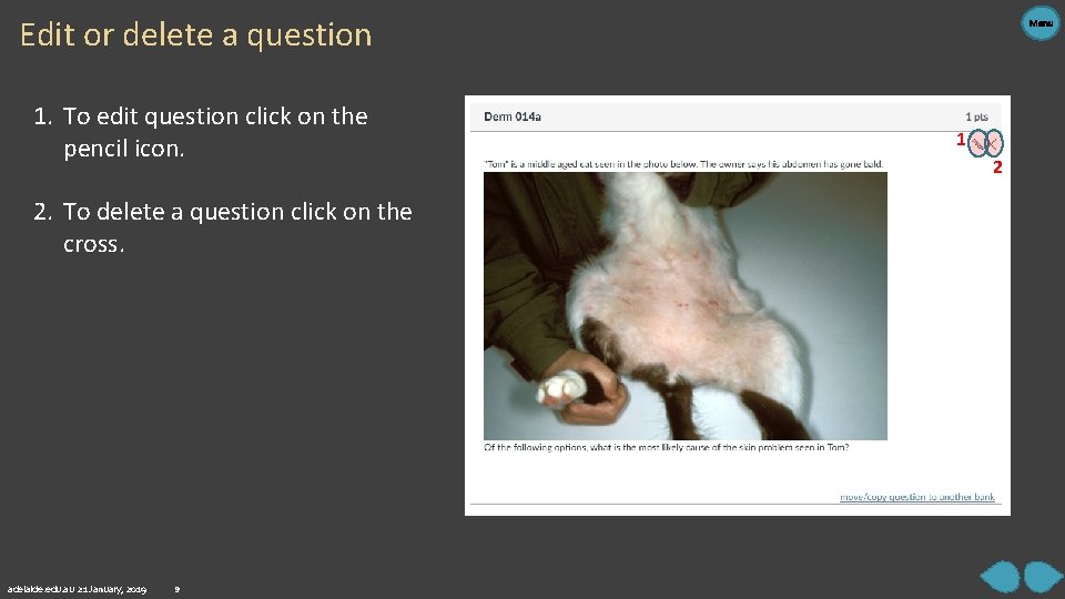 Edit or delete a question 1. To edit question click on the pencil icon.