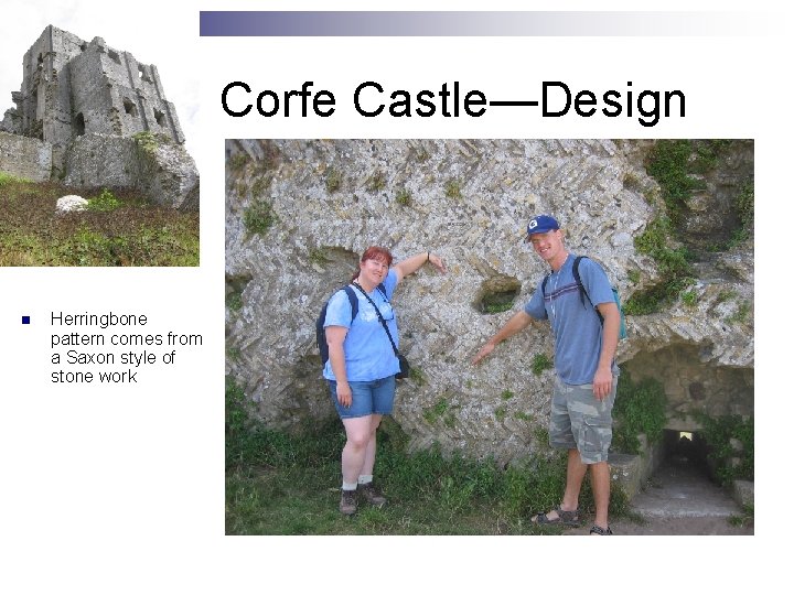 Corfe Castle—Design n Herringbone pattern comes from a Saxon style of stone work 