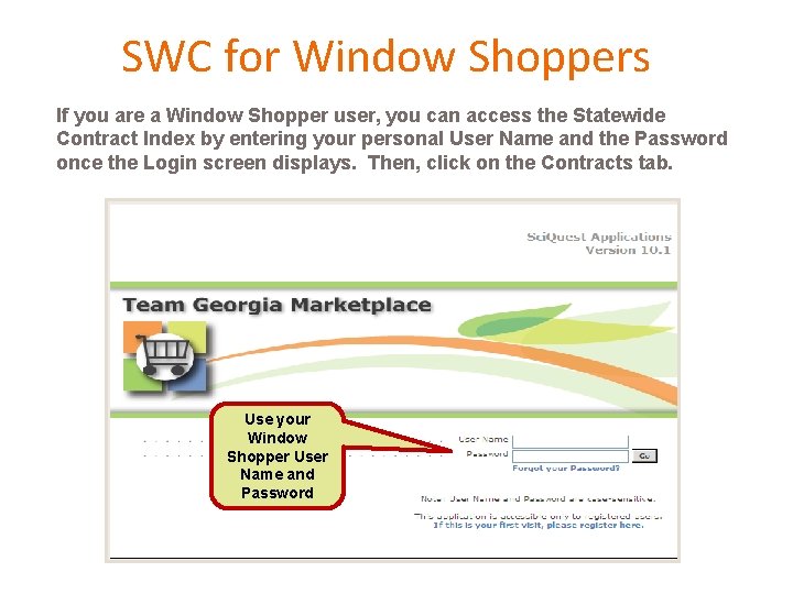 SWC for Window Shoppers If you are a Window Shopper user, you can access