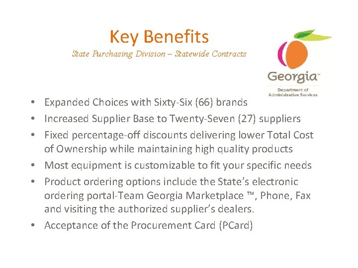 Key Benefits State Purchasing Division – Statewide Contracts • Expanded Choices with Sixty-Six (66)