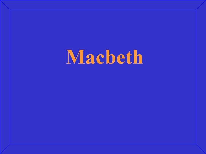 Macbeth 