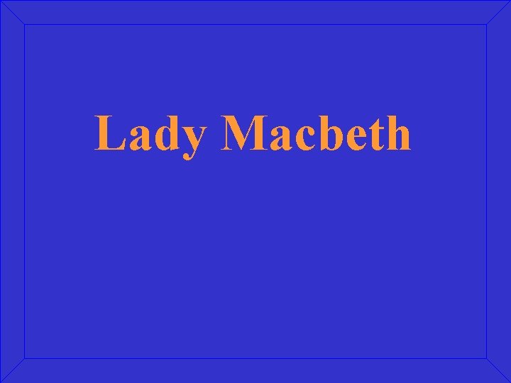 Lady Macbeth 