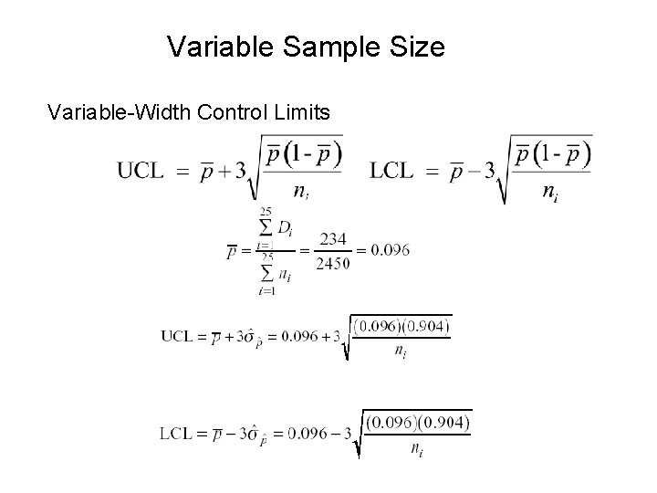 Variable Sample Size Variable-Width Control Limits Variable Sample Size Variable-Width Control Limits