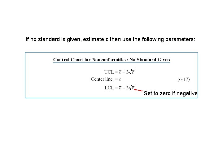 If no standard is given, estimate c then use the following parameters: Set to If no standard is given, estimate c then use the following parameters: Set to