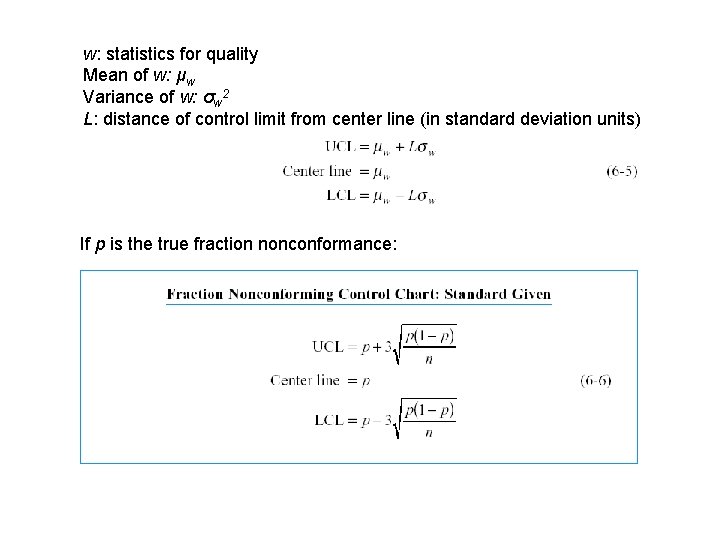w: statistics for quality Mean of w: μw Variance of w: σw 2 L: w: statistics for quality Mean of w: μw Variance of w: σw 2 L: