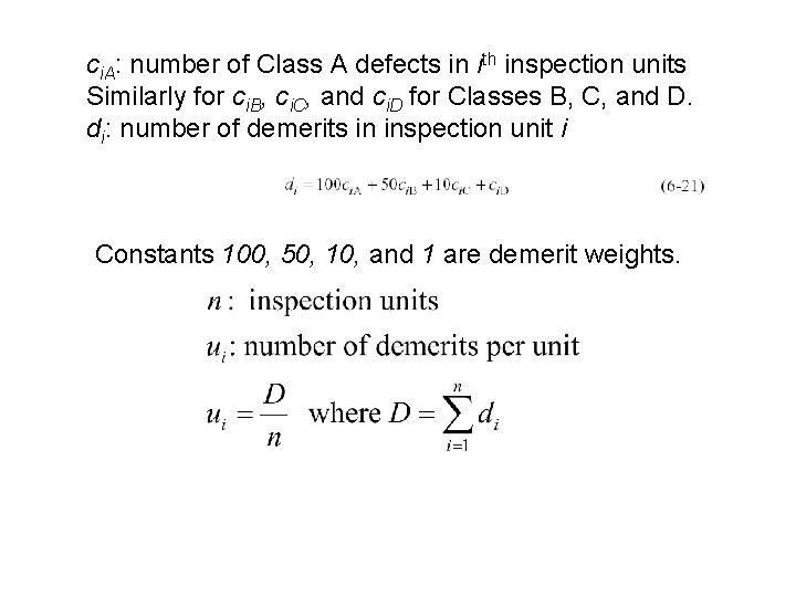 ci. A: number of Class A defects in ith inspection units Similarly for ci. ci. A: number of Class A defects in ith inspection units Similarly for ci.