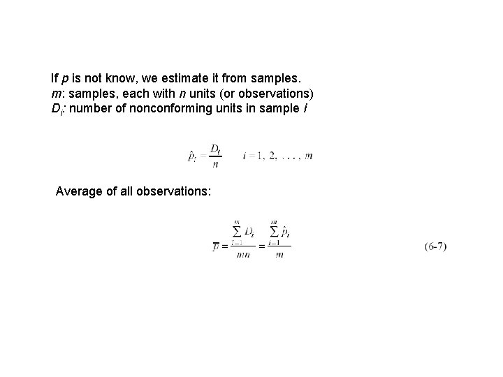 If p is not know, we estimate it from samples. m: samples, each with If p is not know, we estimate it from samples. m: samples, each with