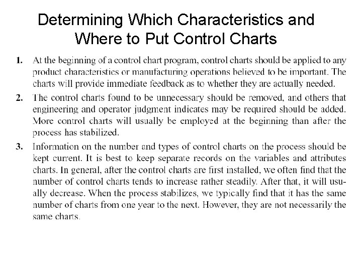 Determining Which Characteristics and Where to Put Control Charts Determining Which Characteristics and Where to Put Control Charts