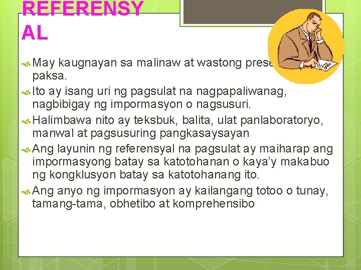 REFERENSY AL May kaugnayan sa malinaw at wastong presentasyon ng paksa. Ito ay isang