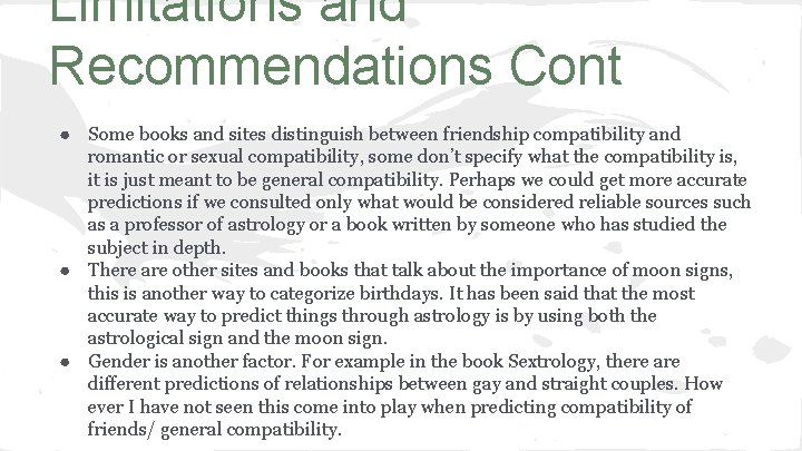 Limitations and Recommendations Cont ● Some books and sites distinguish between friendship compatibility and