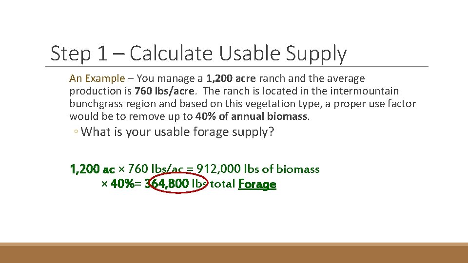 Step 1 – Calculate Usable Supply An Example – You manage a 1, 200