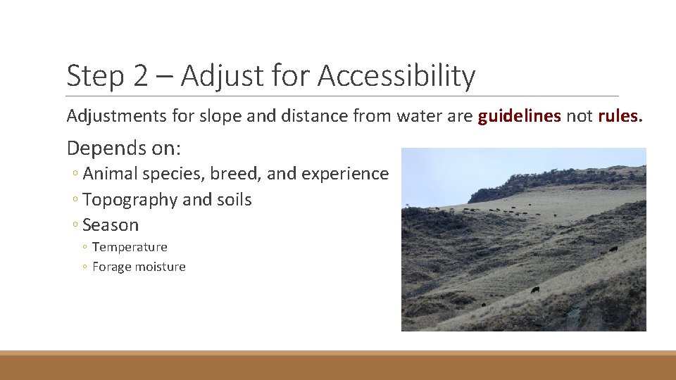 Step 2 – Adjust for Accessibility Adjustments for slope and distance from water are