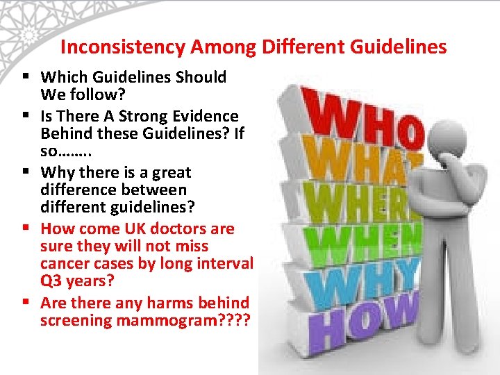 Inconsistency Among Different Guidelines § Which Guidelines Should We follow? § Is There A