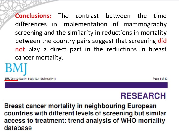 Conclusions: The contrast between the time differences in implementation of mammography screening and the