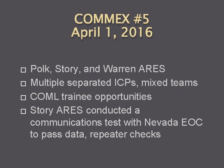 COMMEX #5 April 1, 2016 � � Polk, Story, and Warren ARES Multiple separated