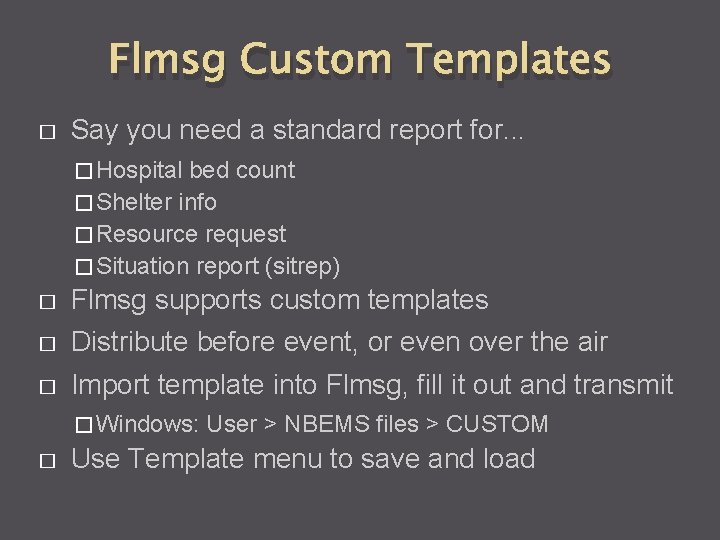 Flmsg Custom Templates � Say you need a standard report for. . . �