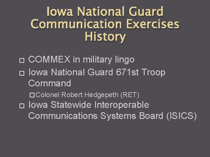 Iowa National Guard Communication Exercises History � � COMMEX in military lingo Iowa National