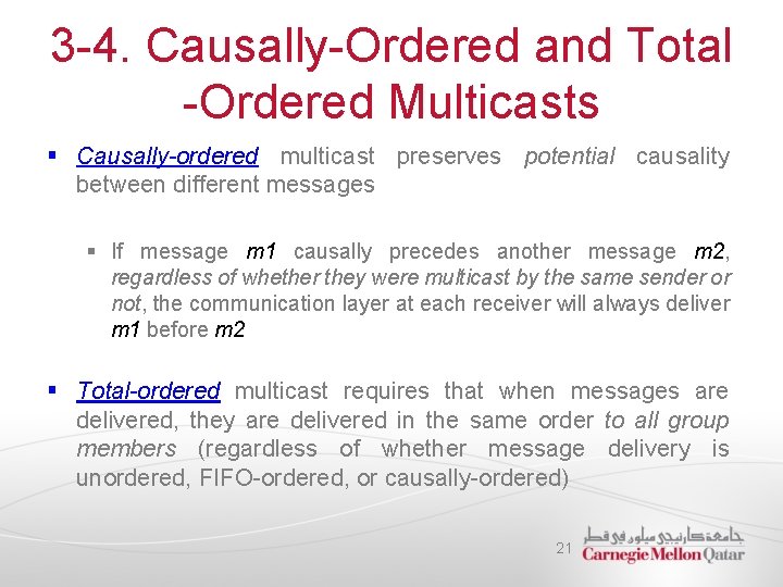 3 -4. Causally-Ordered and Total -Ordered Multicasts § Causally-ordered multicast preserves potential causality between