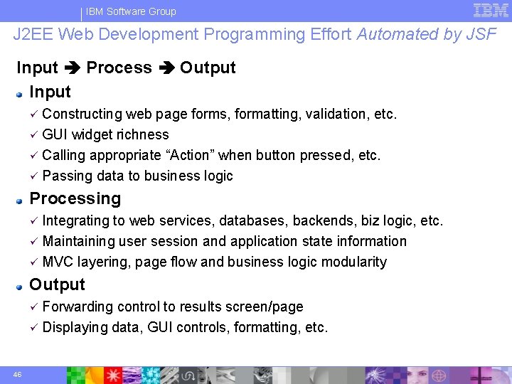 IBM Software Group J 2 EE Web Development Programming Effort Automated by JSF Input