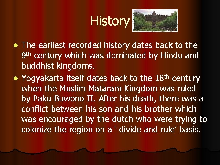 History The earliest recorded history dates back to the 9 th century which was