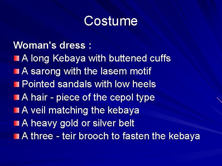 Costume Woman's dress : A long Kebaya with buttened cuffs A sarong with the