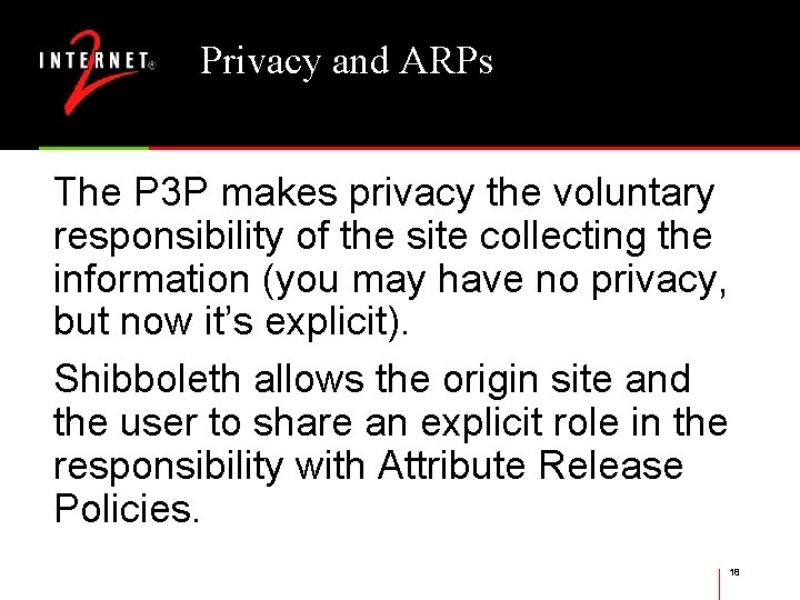 Privacy and ARPs The P 3 P makes privacy the voluntary responsibility of the