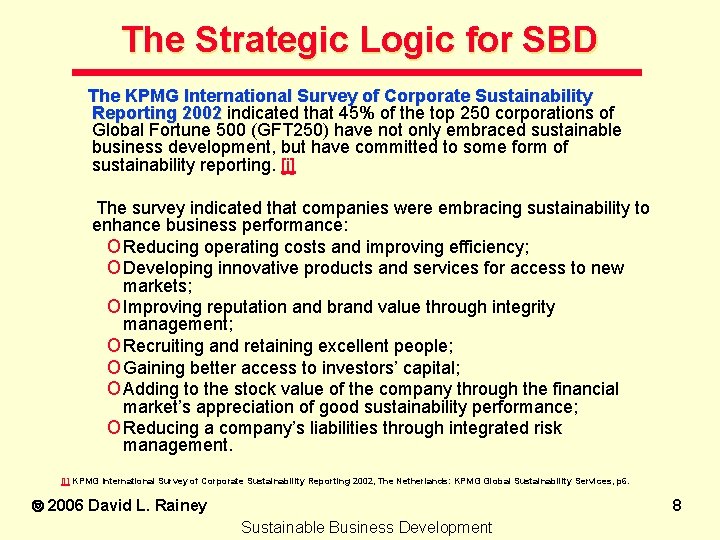 The Strategic Logic for SBD The KPMG International Survey of Corporate Sustainability Reporting 2002