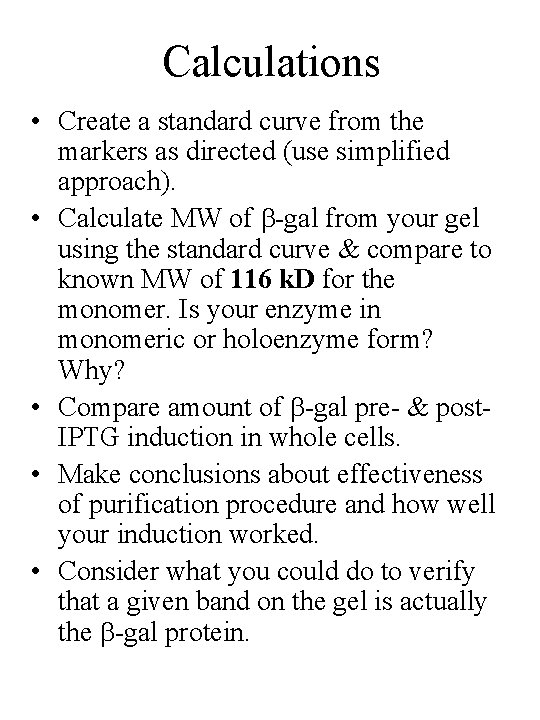 Calculations • Create a standard curve from the markers as directed (use simplified approach).