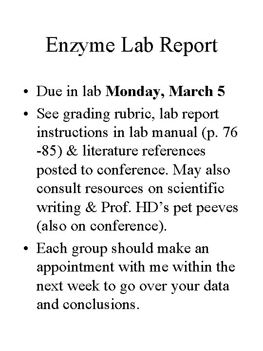 Enzyme Lab Report • Due in lab Monday, March 5 • See grading rubric,