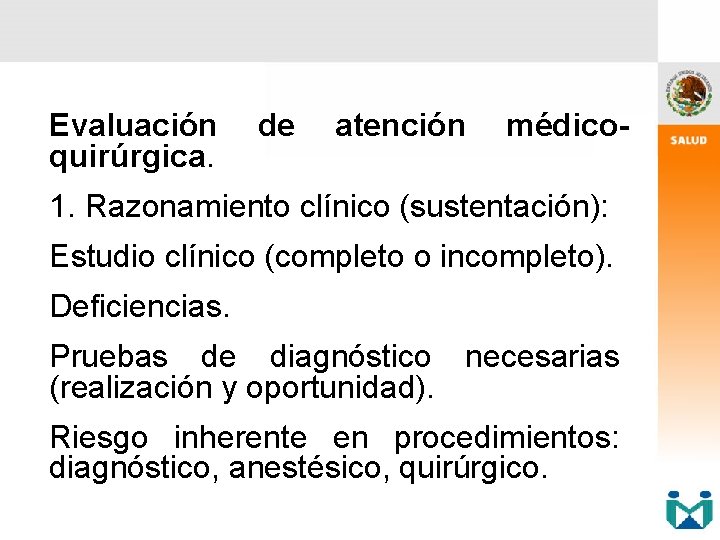 Evaluación de atención médicoquirúrgica. 1. Razonamiento clínico (sustentación): Estudio clínico (completo o incompleto). Deficiencias.