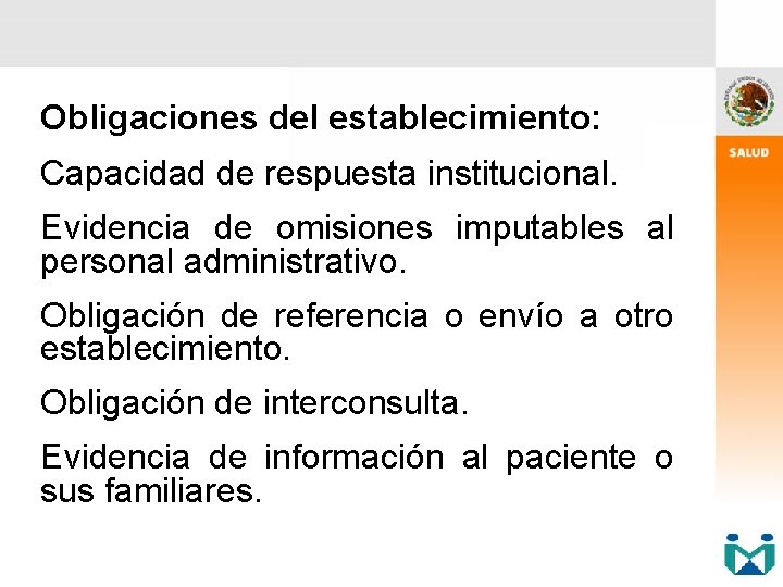 Obligaciones del establecimiento: Capacidad de respuesta institucional. Evidencia de omisiones imputables al personal administrativo.