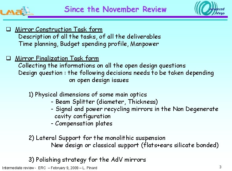 Since the November Review q Mirror Construction Task form Description of all the tasks,