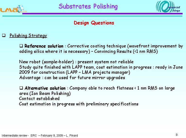 Substrates Polishing Design Questions q Polishing Strategy q Reference solution : Corrective coating technique