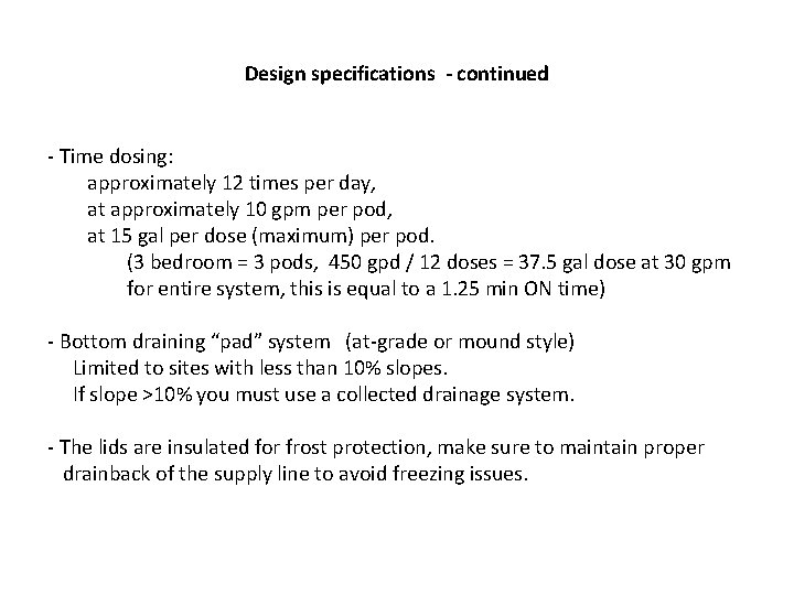 Design specifications - continued - Time dosing: approximately 12 times per day, at approximately