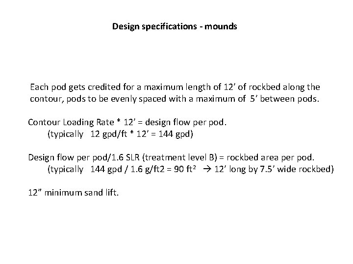 Design specifications - mounds Each pod gets credited for a maximum length of 12’