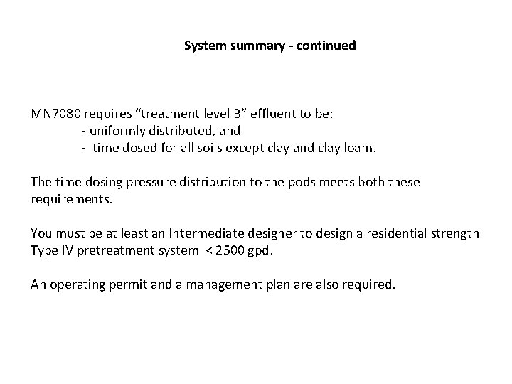 System summary - continued MN 7080 requires “treatment level B” effluent to be: -