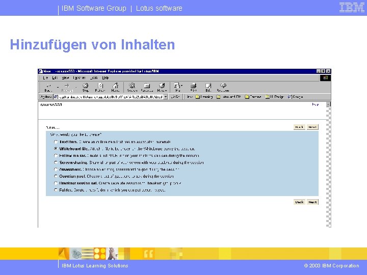 IBM Software Group | Lotus software Hinzufügen von Inhalten IBM Lotus Learning Solutions ©