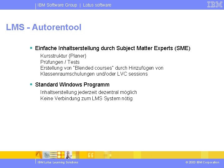 IBM Software Group | Lotus software LMS - Autorentool § Einfache Inhaltserstellung durch Subject