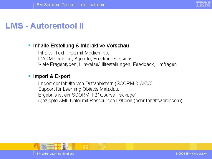 IBM Software Group | Lotus software LMS - Autorentool II § Inhalte Erstellung &