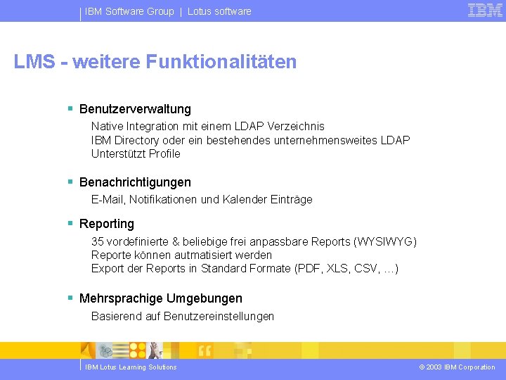 IBM Software Group | Lotus software LMS - weitere Funktionalitäten § Benutzerverwaltung Native Integration