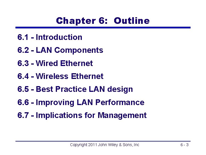 Chapter 6: Outline 6. 1 - Introduction 6. 2 - LAN Components 6. 3