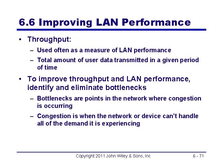 6. 6 Improving LAN Performance • Throughput: – Used often as a measure of